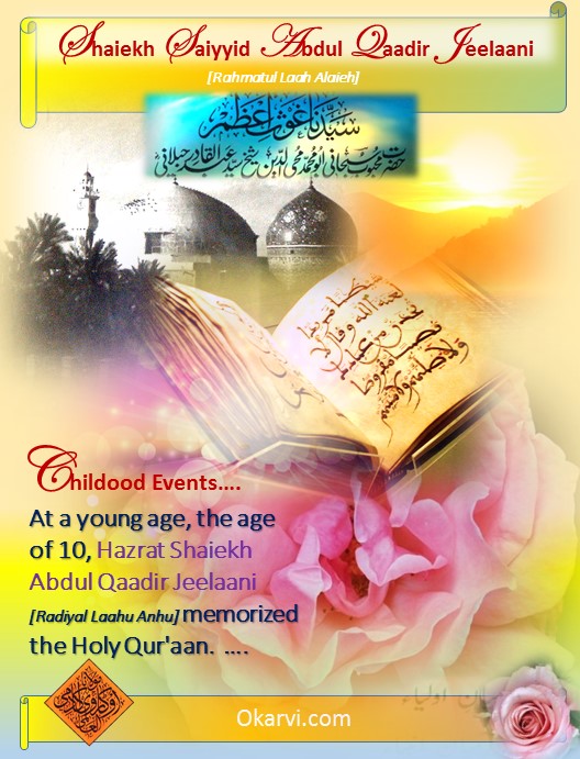 Life Events -Of Hazrat Ghaus e A’zam Shaiekh Saiyyid Abdul Qaadir Jeelaani [Rahmatul Laah Alaieh]
